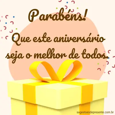 Frases para Cartão de Presente de Aniversário - Que este aniversário seja o melhor de todos