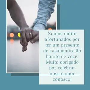 Mensagem de Agradecimento pelo Presente de Casamento - Somos muito afortunados